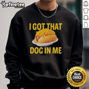 Official Sausage Baguette 'I Got That Dog In Me' sweatshirt featuring a playful dog graphic, perfect for casual wear.