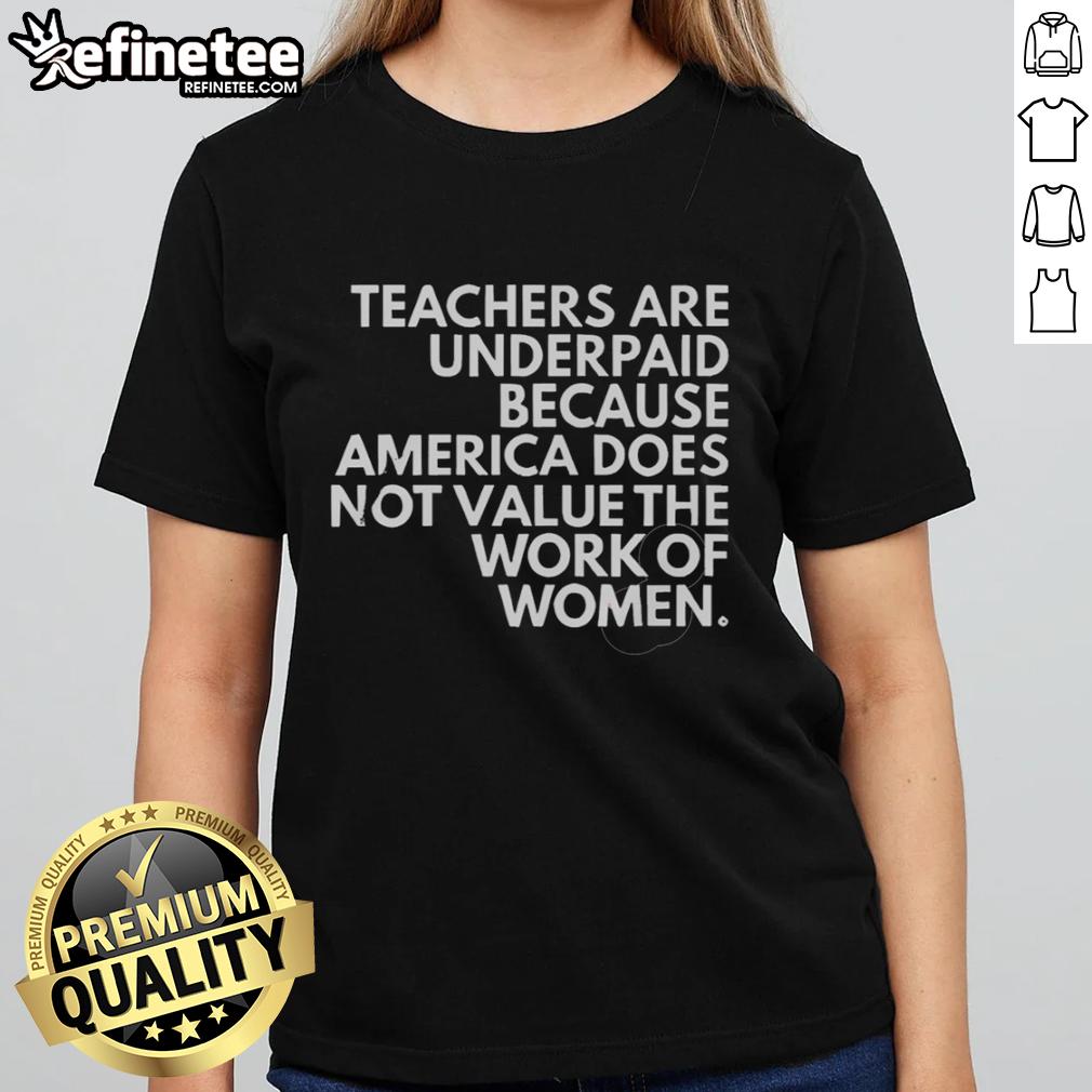 Official teachers are underpaid graphic on a women's tee, highlighting America's undervaluation of women's work.