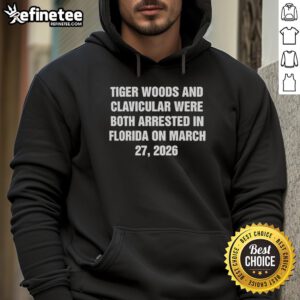 Funny hoodie featuring Tiger Woods and Clavicular's arrest in Florida, March 27, 2026 - playful and humorous design.