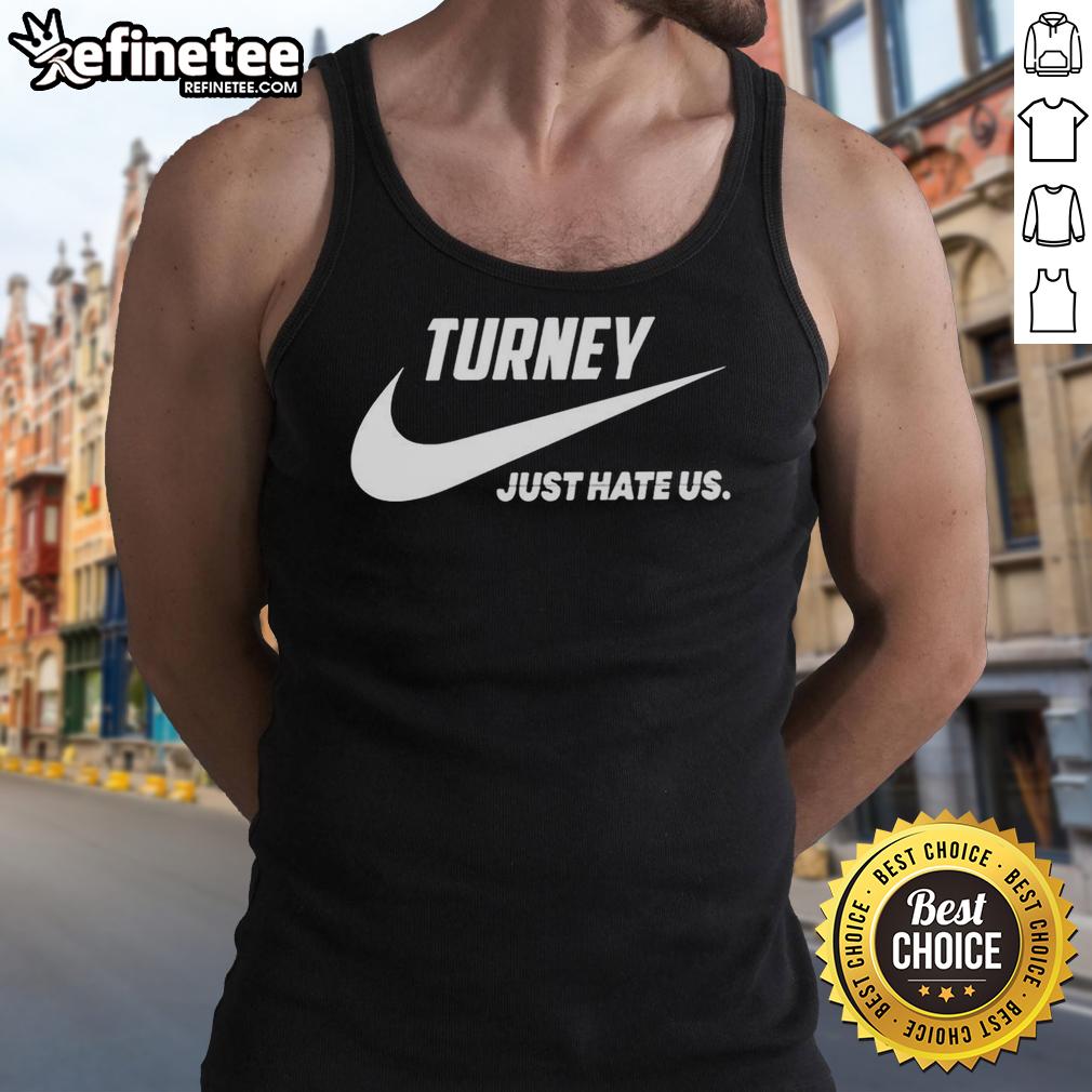 Official Turney Just Hate Us Parody Logo Tank Top featuring a bold graphic design, perfect for casual wear and humor.