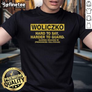 Official Woliczko Hard To Say Harder To Guard McKenna Woliczko t-shirt featuring bold graphic design and vibrant colors.
