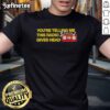 Official You'Re Telling Me This Radio Gives Head T-Shirt design featuring bold graphics and humorous text.