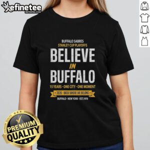 Alt Text: Original Buffalo Sabres Stanley Cup Playoffs ladies tee, celebrating 15 years of belief in Buffalo, one city, one moment.