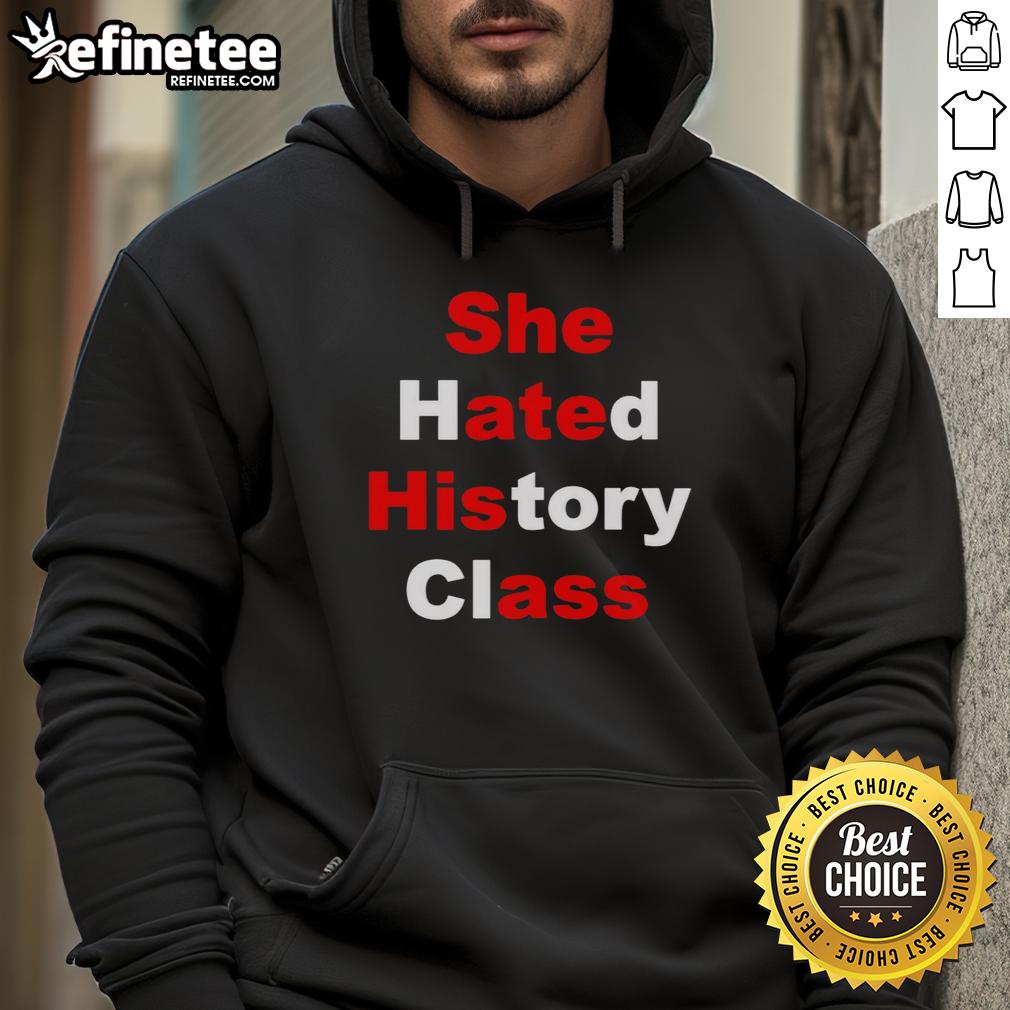 Original 'She Hated History Class, She Ate His Ass' hoodie design featuring bold graphics and trendy style.