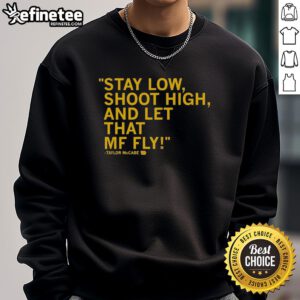 Original Taylor McCabe Stay Low Shoot High sweatshirt featuring bold graphic design and vibrant colors.
