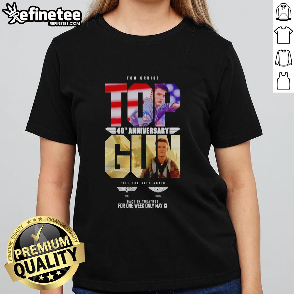 Alt Text: Tom Cruise in Top Gun Maverick 40th Anniversary Ladies Tee, celebrating 'Feel The Need Again' for one week only.