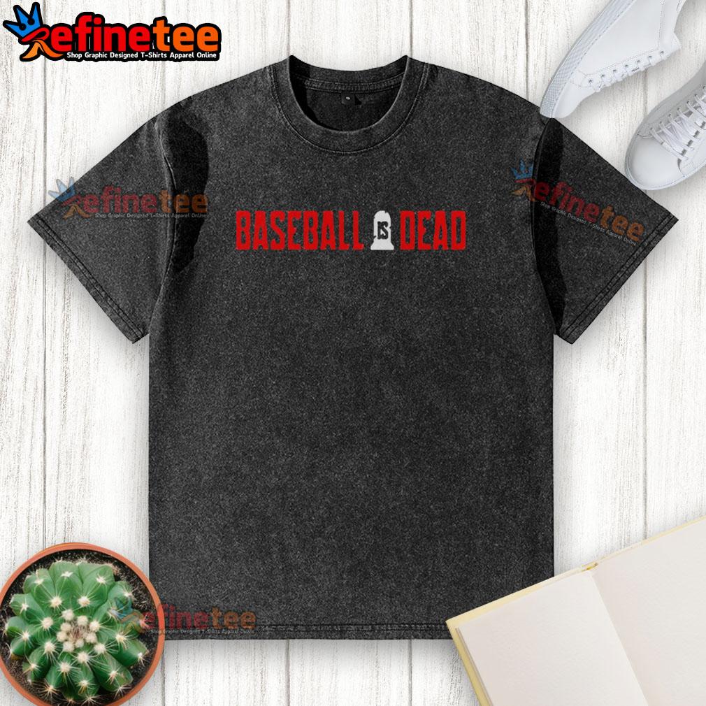 Alt Text: Premium 2026 Baseball Is Dead logo on a black washed t-shirt, showcasing a stylish and trendy design for baseball fans.