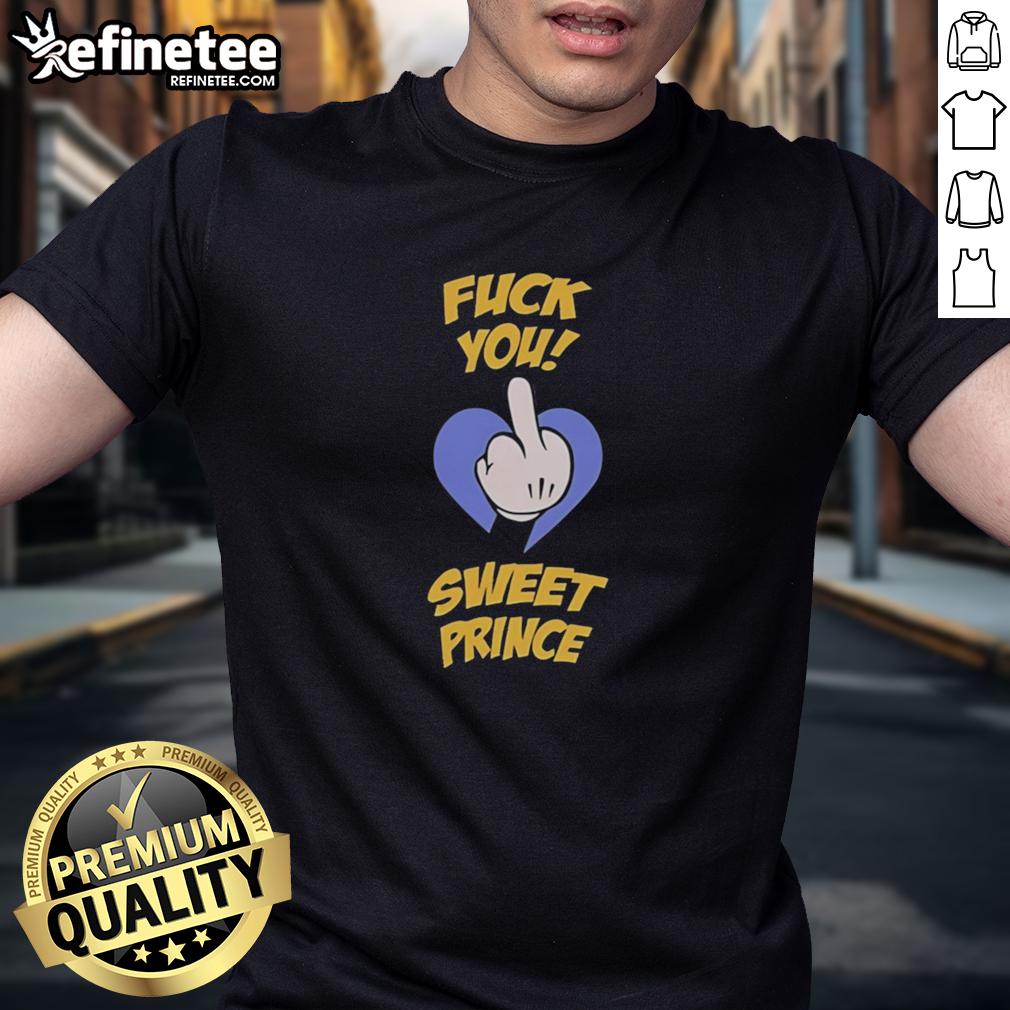 Alt Text: Premium Fck You Sweet Prince T-Shirt featuring bold graphic design, perfect for making a statement in casual wear.
