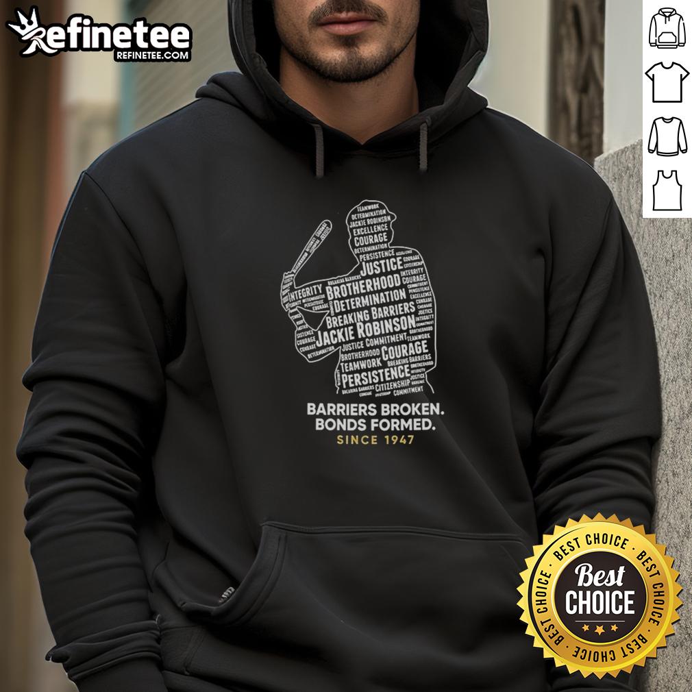 Premium Jackie Robinson Day hoodie featuring 'Barriers Broken, Bonds Formed Since 1947' design, celebrating baseball history.