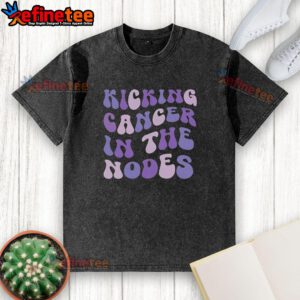 Premium Kicking Cancer In The Nodes Washed T-Shirt featuring a motivational design to support cancer awareness.