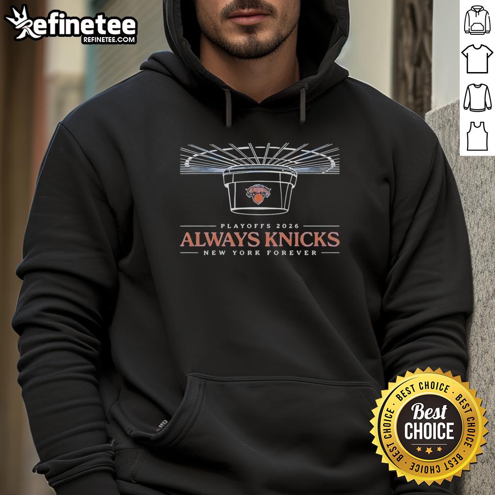 Premium New York Knicks 2026 Playoffs hoodie featuring 'Always Knicks New York Forever' design, perfect for fans.
