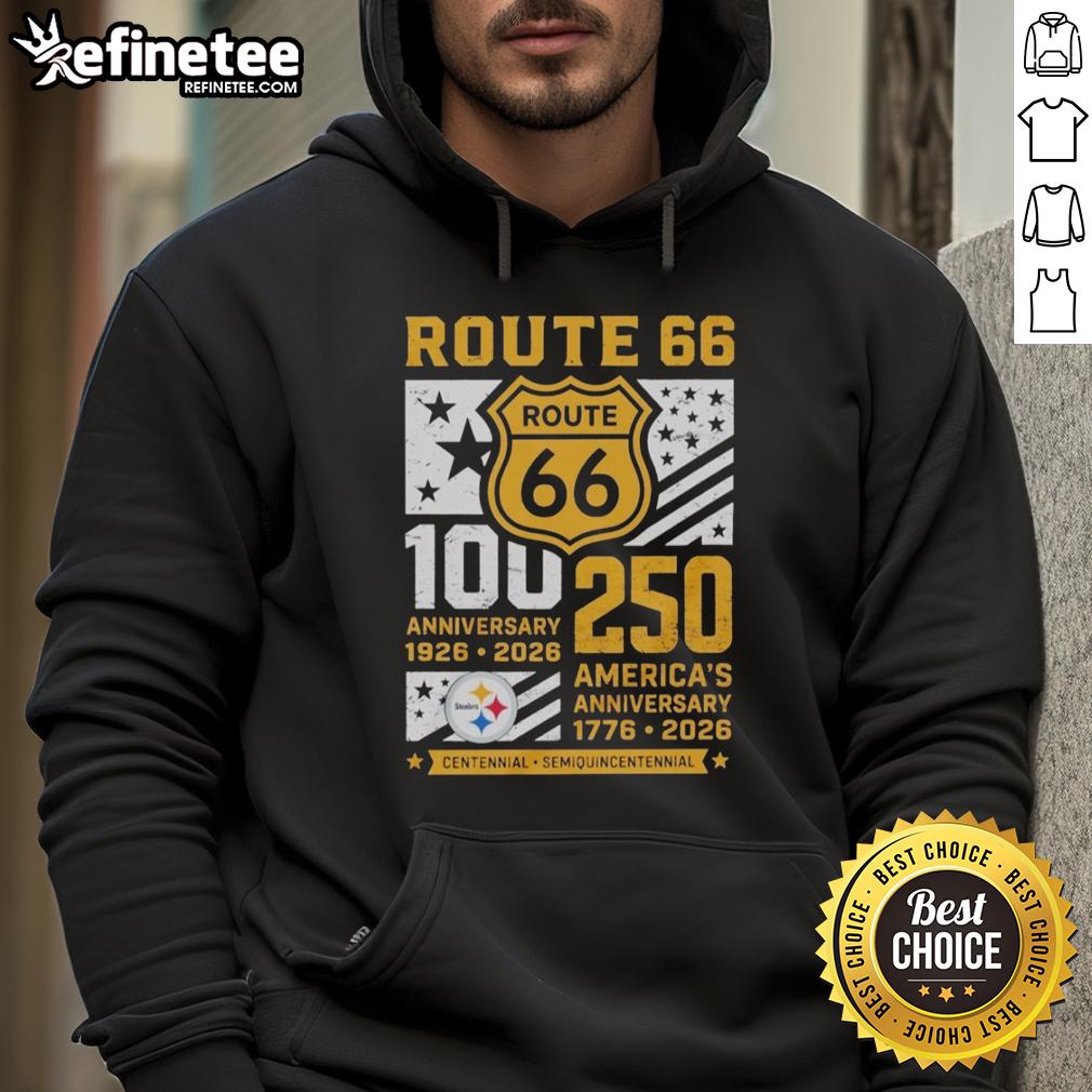 Premium Pittsburgh Steelers Route 66 Centennial hoodie for 100th Anniversary 1926-2026, celebrating America's 250th.