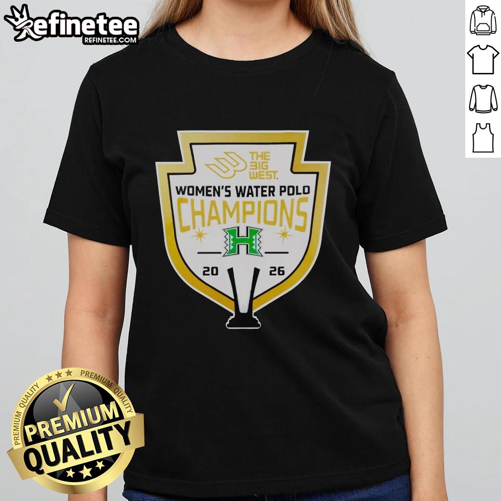 2026 Premium Rainbow Wahine The Big West Women's Water Polo Champions Ladies Tee celebrating the team's victory.