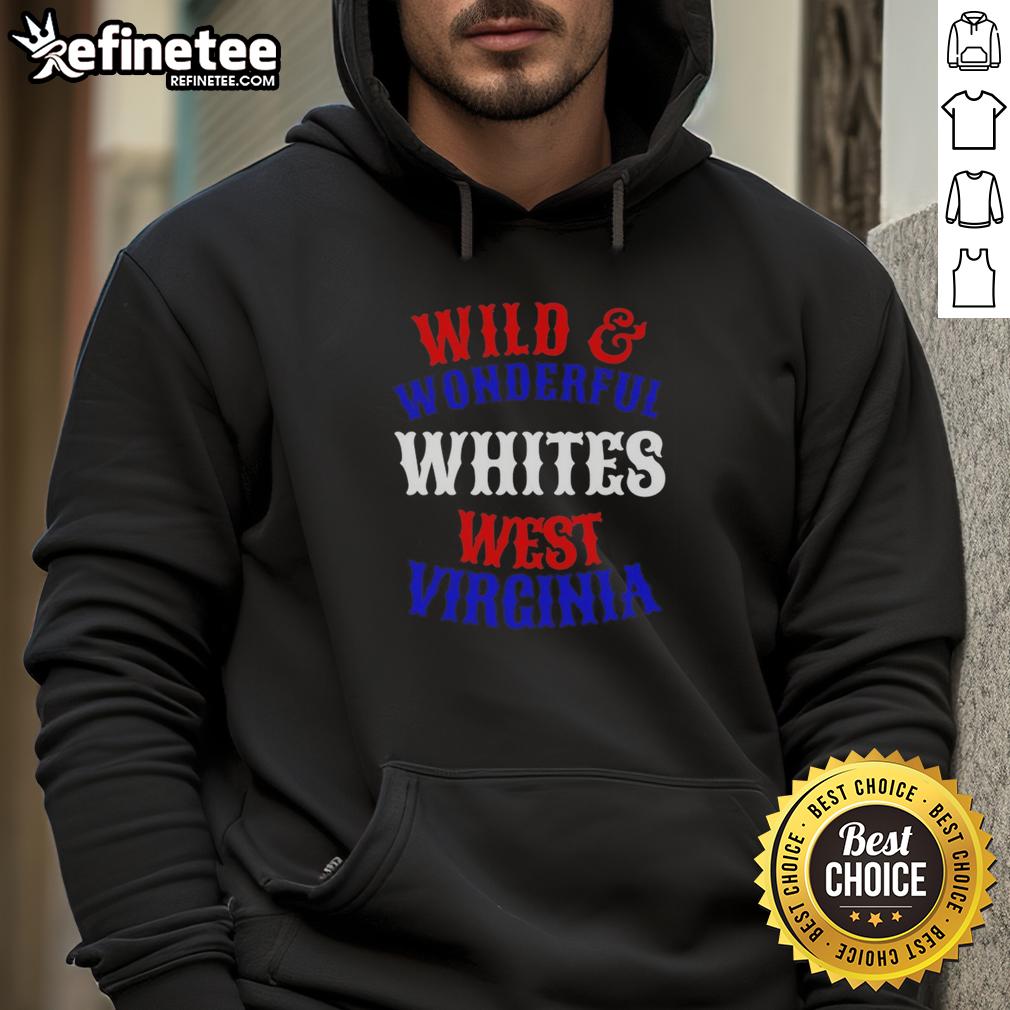 Premium Wild and Wonderful Whites West Virginia hoodie featuring a stylish design and cozy fabric, perfect for outdoor adventures.