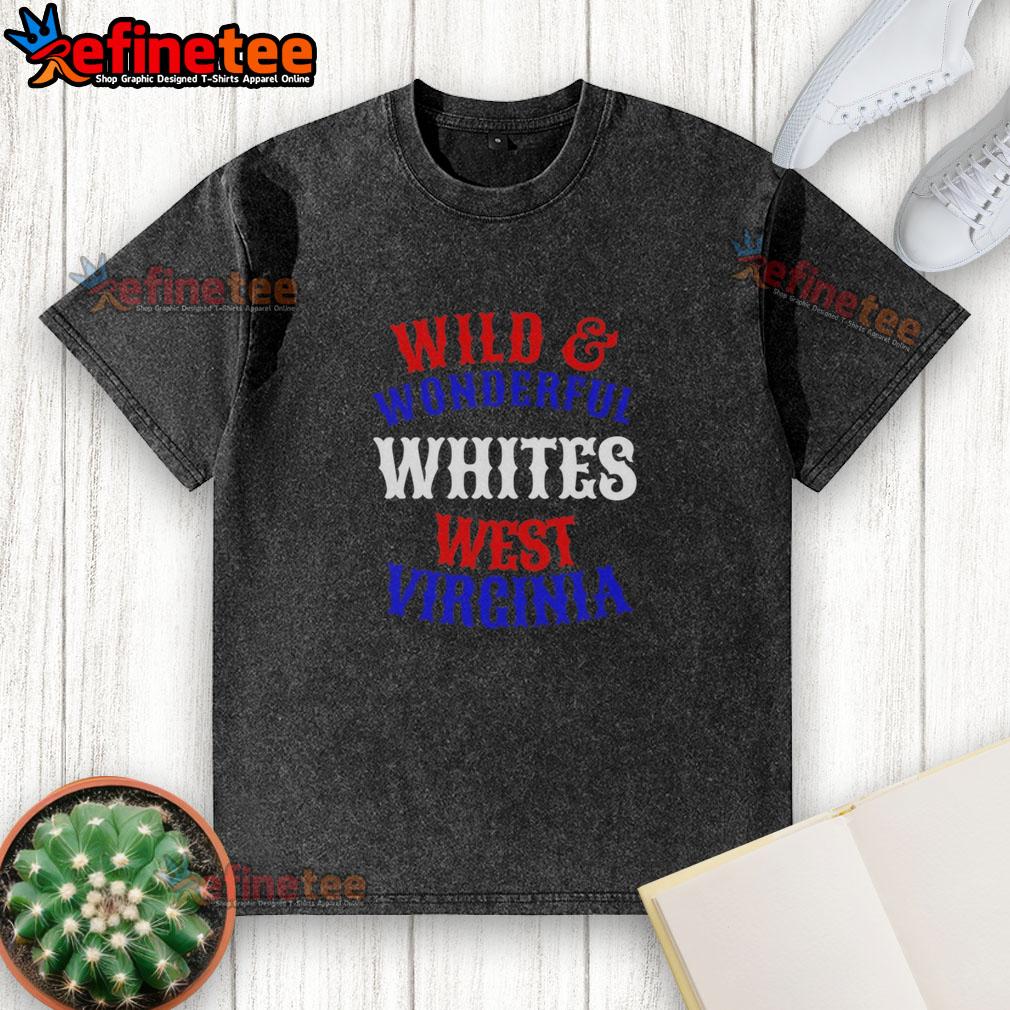 Premium Wild and Wonderful Whites West Virginia washed t-shirt featuring a stylish design and comfortable fit.