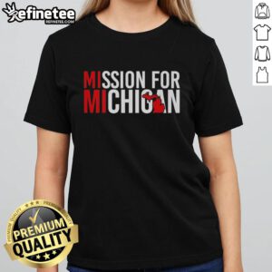 Pretty Mission for Michigan Ladies Tee featuring a stylish design and vibrant colors, perfect for casual wear in Michigan.