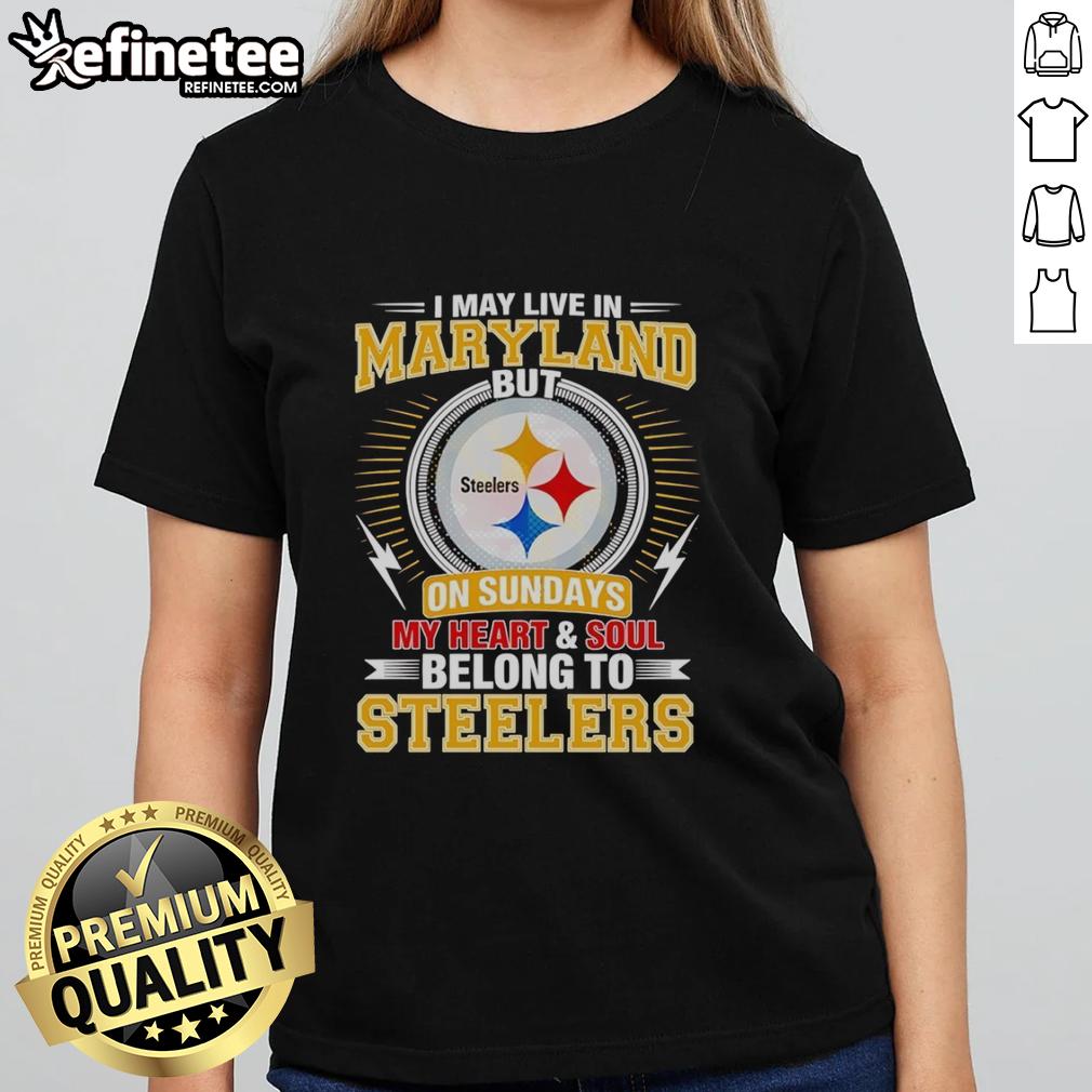 Pretty Pittsburgh Steelers ladies tee with 'I May Live In Maryland But My Heart Belongs To Steelers' design.