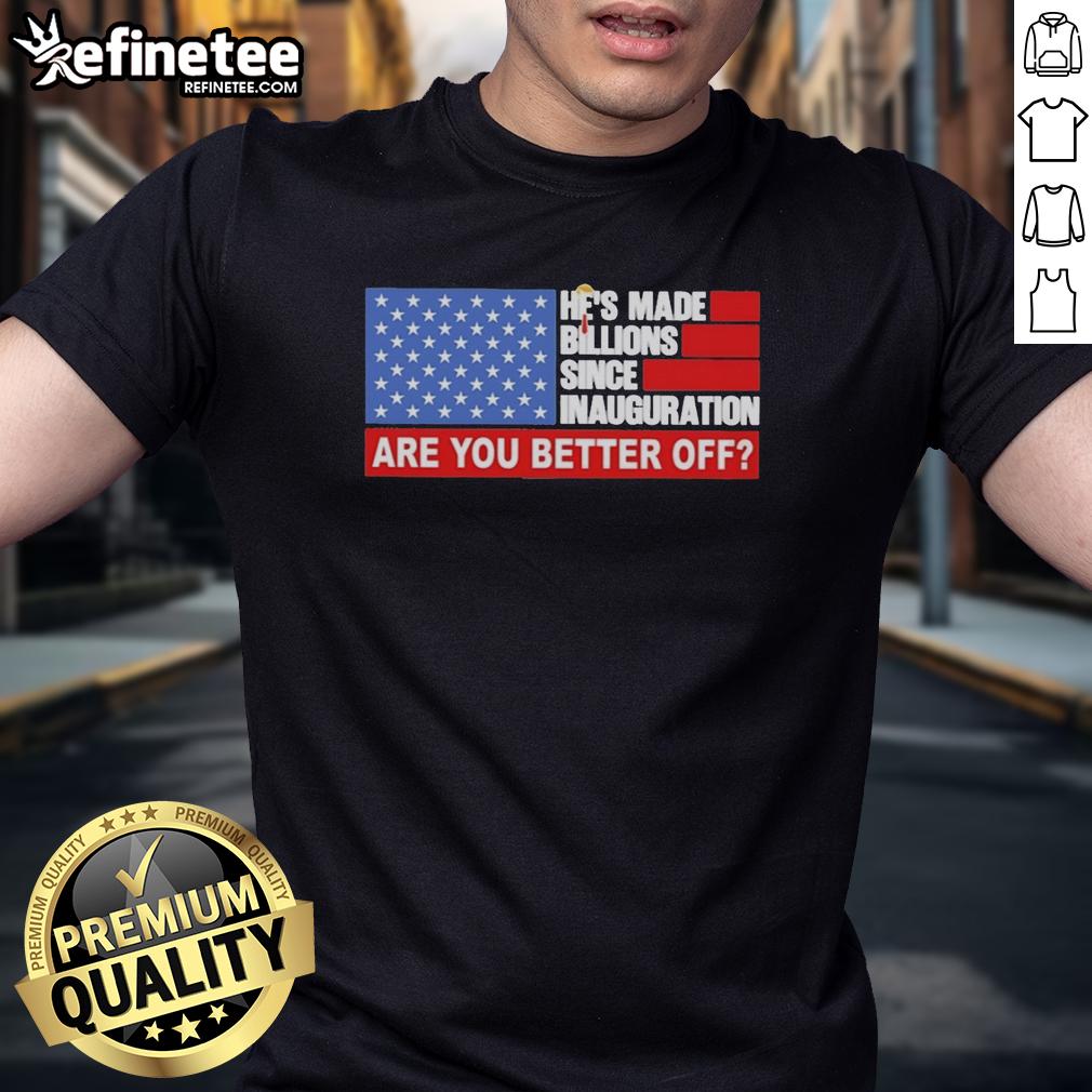 Pretty Trump Hair t-shirt design with American flag, highlighting his billions since inauguration. Perfect for political fans.