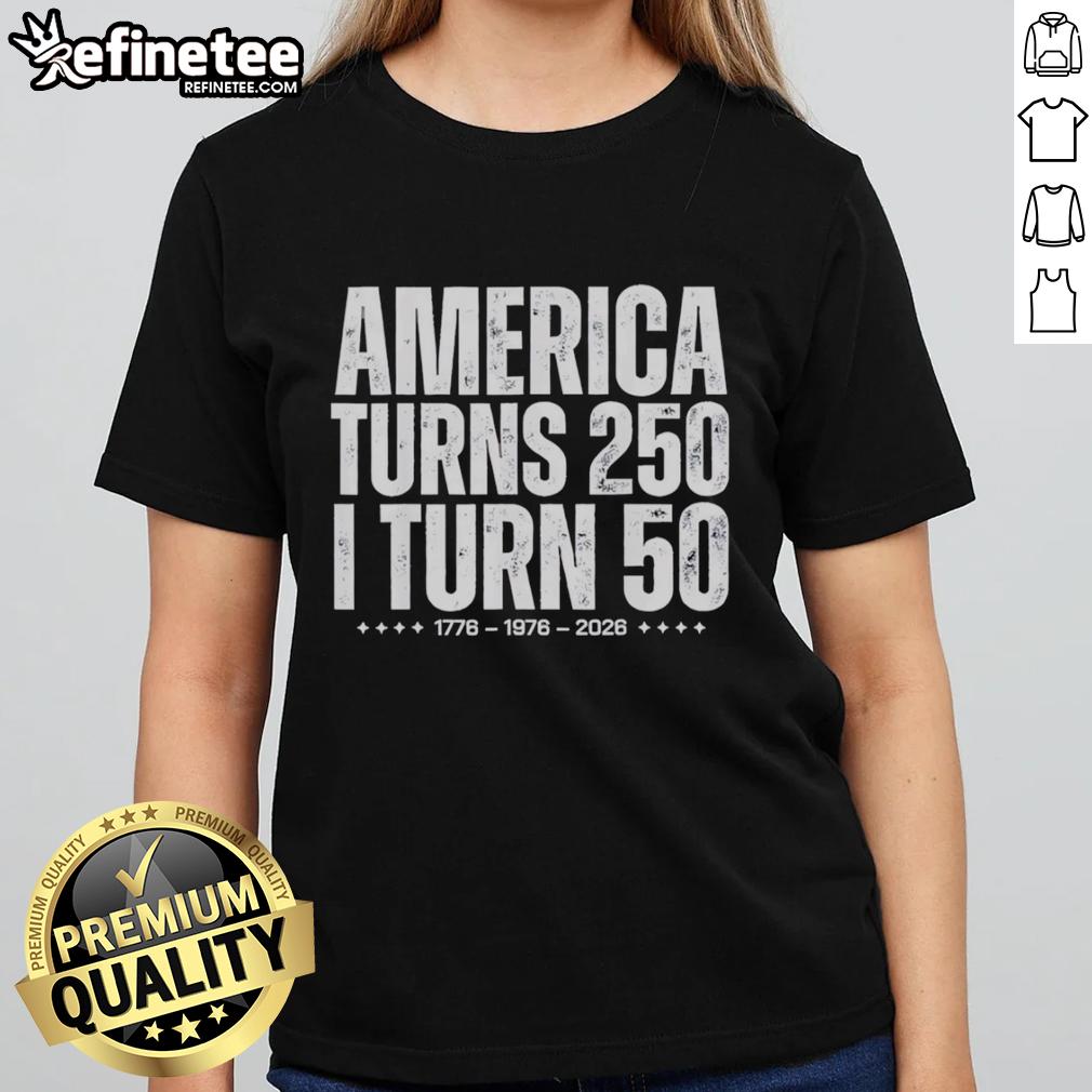 50th birthday ladies tee featuring 'Top America Turns 250, I Turn 50' design, perfect for celebrating a milestone birthday.