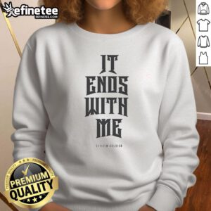 Alt Text: Top Citizen Soldier It Ends With Me sweatshirt featuring a bold design in black and white, perfect for casual wear.