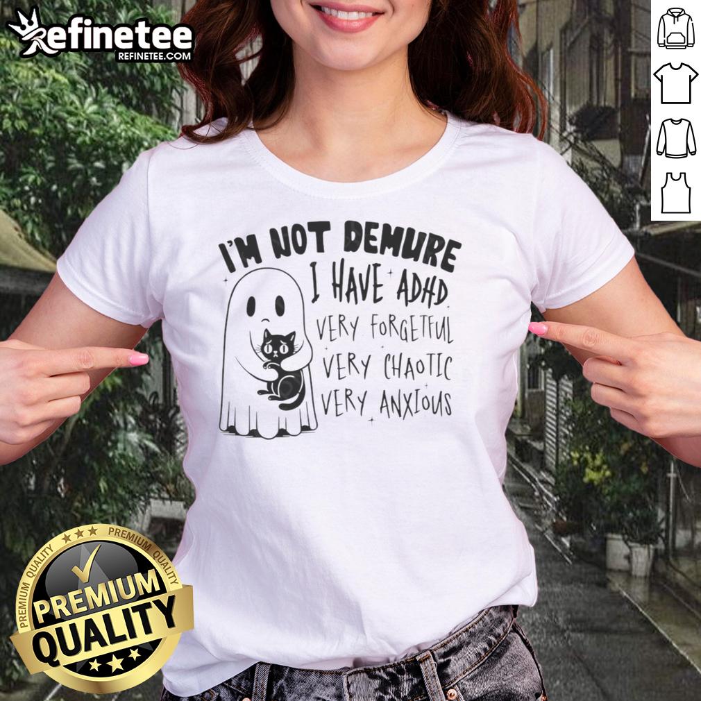 Cute ghost hugging a black cat on a ladies tee, featuring I'm not demure, I have ADHD, very forgetful, very chaotic.