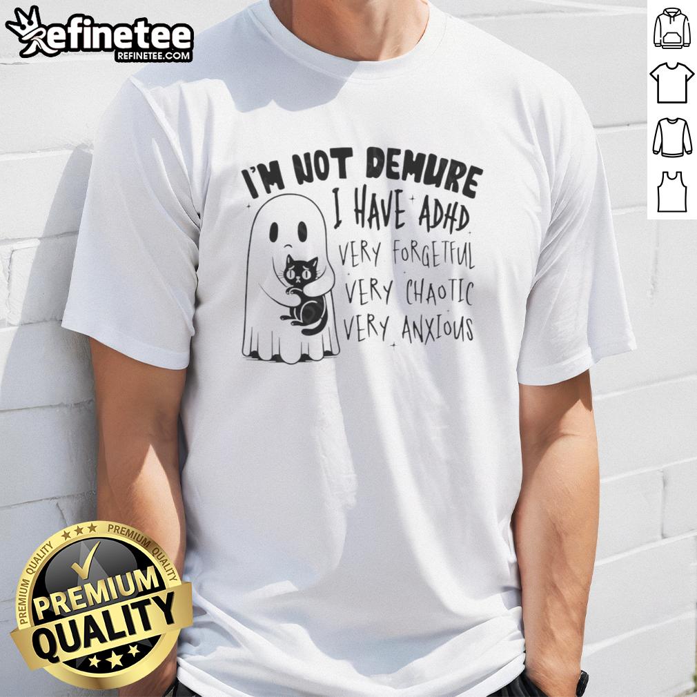 Cute ghost hugging a black cat on a shirt with I'M Not Demure I Have ADHD text, perfect for chaotic, anxious personalities.