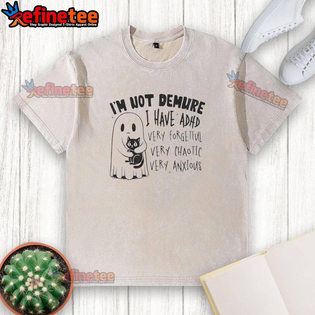 Cute ghost hugging a black cat on a washed t-shirt, featuring the phrase I'm not demure, I have ADHD. Perfect for chaotic vibes!
