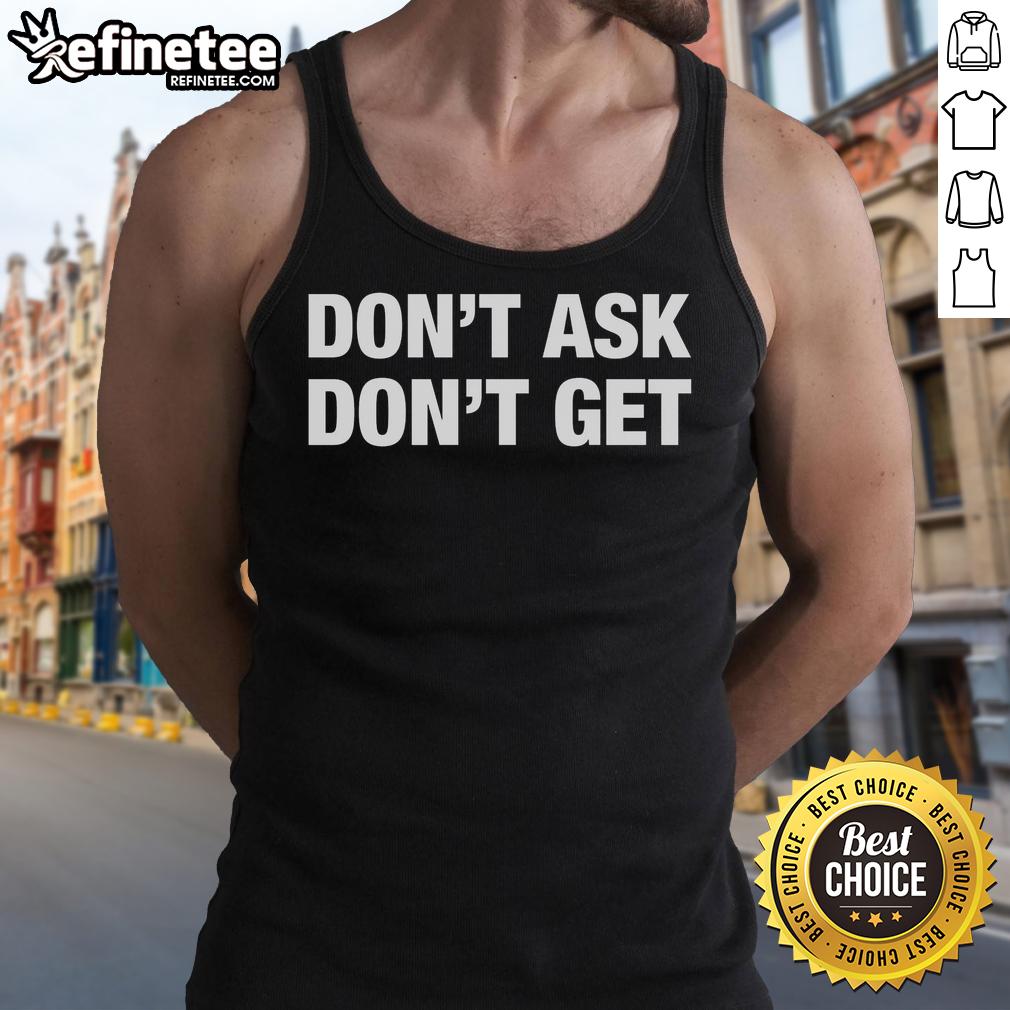Top Don't Ask Don't Get Direct Approach Tank Top featuring bold text design, ideal for casual wear and making a statement.