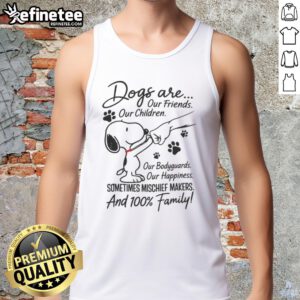 Alt Text: Snoopy tank top featuring the phrase 'Dogs Are Our Friends, Our Family, Our Happiness' in a cheerful design.