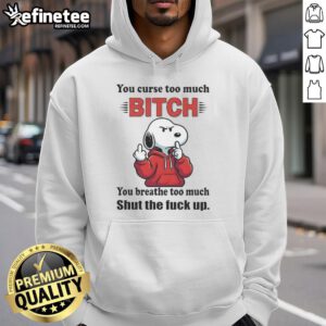 Alt Text: Top Snoopy hoodie with bold text: 'You curse too much, shut the f* up.' Perfect for casual streetwear.