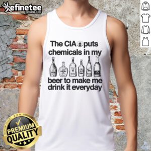 Vintage tank top featuring the phrase The CIA Puts Chemicals In My Beer promoting a humorous conspiracy theory.