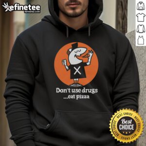 Funny Little Caesars hoodie with 'Don't Use Drugs, Eat Pizza' slogan, promoting pizza over drugs in a humorous design.