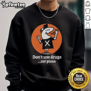 Funny Little Caesars sweatshirt featuring 'Don't Use Drugs, Eat Pizza' slogan, perfect for pizza lovers and humor fans.