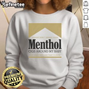 Mother in gold sweatshirt asks to not smoke menthol cigs around her baby, highlighting health concerns.