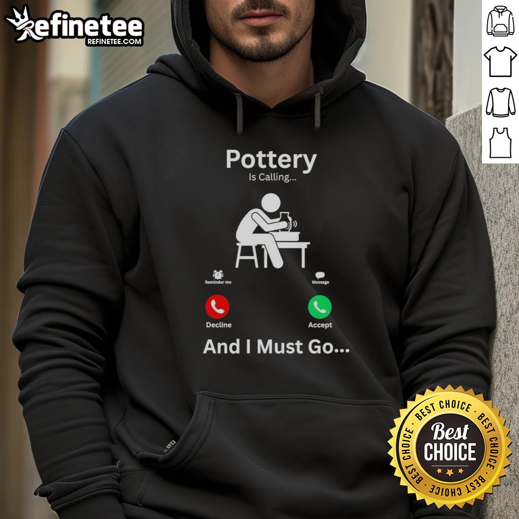 Good Pottery Is Calling and I Must Go hoodie in a cozy setting, perfect for pottery lovers and creative spirits.