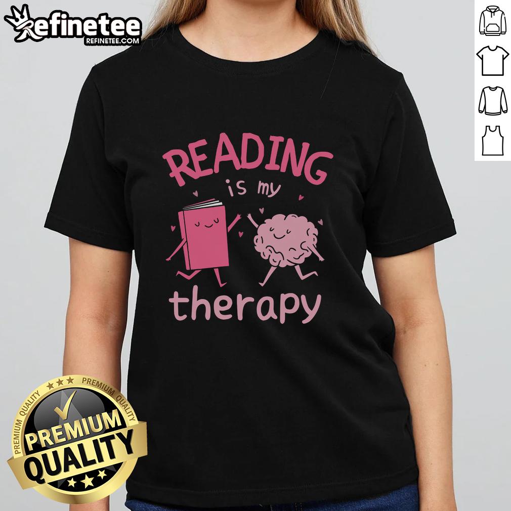 Good Reading Is My Therapy ladies tee featuring a stylish design for book lovers and reading enthusiasts.