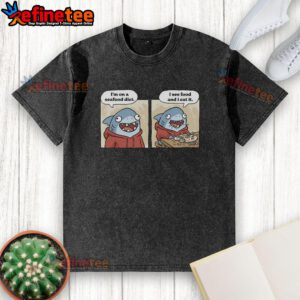 Funny washed t-shirt featuring a good shark seafood diet design, perfect for ocean lovers and seafood enthusiasts.