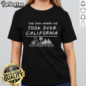 Hot The One Where We Took Over California 2026 Ladies Tee inspired by Friends, featuring a vibrant design and casual style.