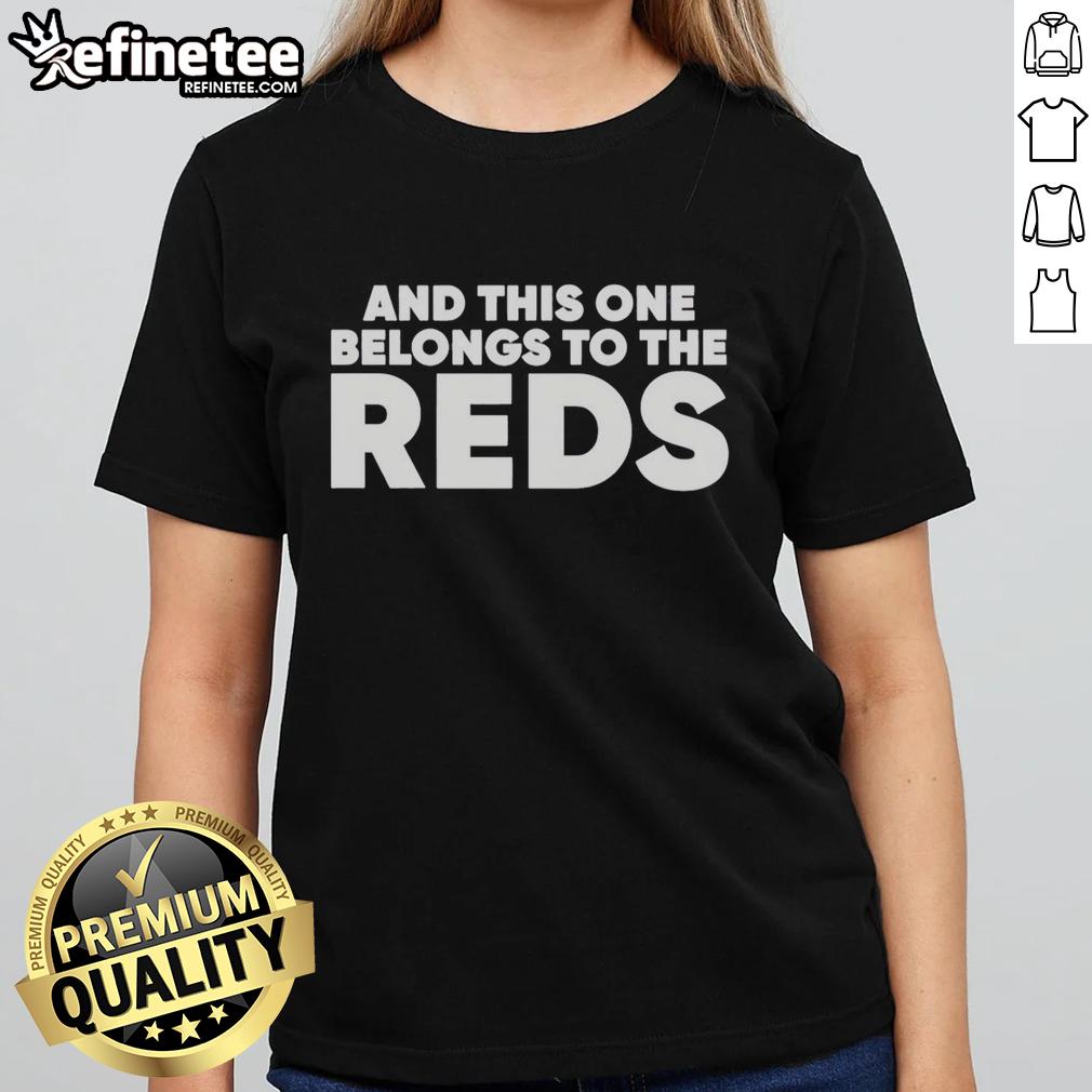 Nice Ashley Davis wearing 'This One Belongs to the Reds' ladies tee, showcasing vibrant design and stylish fit.