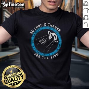 Nice So Long Thanks For The Fish T-Shirt featuring a whimsical design inspired by Douglas Adams' classic quote.