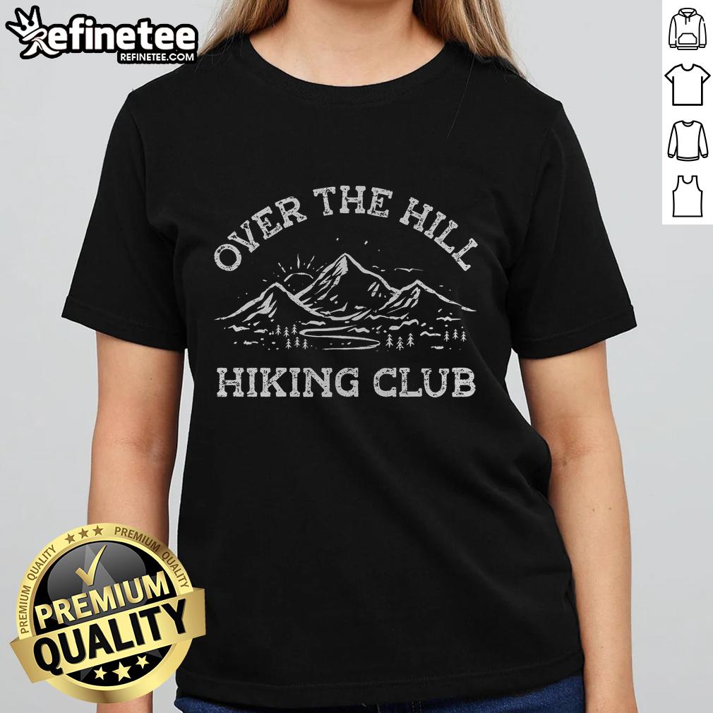 Alt Text: Official Over The Hill Hiking Club Ladies Tee featuring a vibrant design perfect for outdoor enthusiasts.