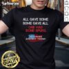 Original Veterans Against Trump T-Shirt featuring 'All Gave Some, Some Gave All, One Had Bone Spurs' slogan.