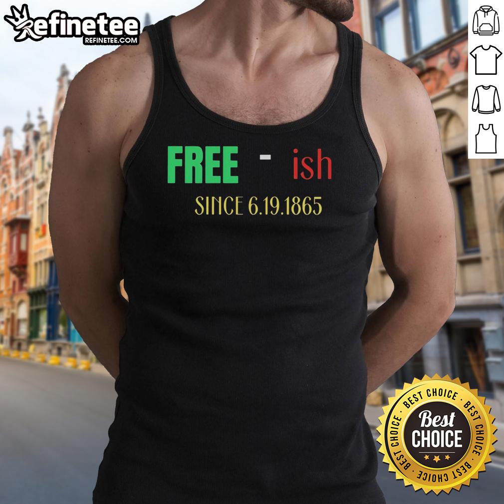 Premium Free-Ish Since June 19, 1865 sarcastic tank top design featuring bold text and a playful style.
