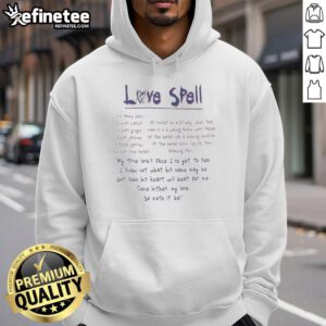 Premium Love Spell hoodie featuring the phrase 'My True Love's Face I've Yet To See, I Know Not What His Name May Be.'