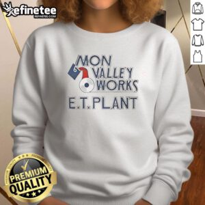Alt Text: Premium Mon Valley Works E.T. Plant sweatshirt featuring a molten metal pour design, perfect for metalworking enthusiasts.