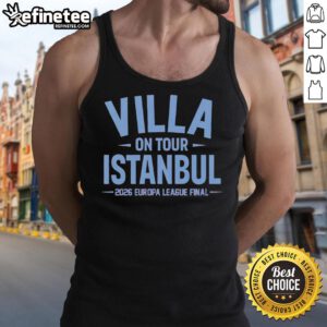 Pretty Aston Villa on tour in Istanbul for the 2026 Europa League Final tank top design featuring vibrant colors.