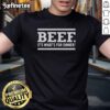 Pretty Beef It's What's For Dinner vintage slogan t-shirt featuring retro typography and a stylish design.