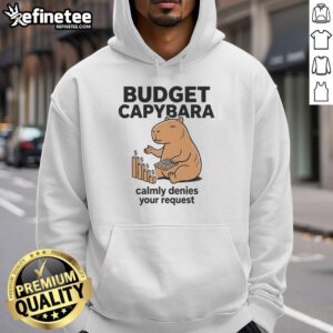 Pretty Budget Capybara calmly denies your request while wearing a cozy hoodie, perfect for animal lovers and budget shoppers.