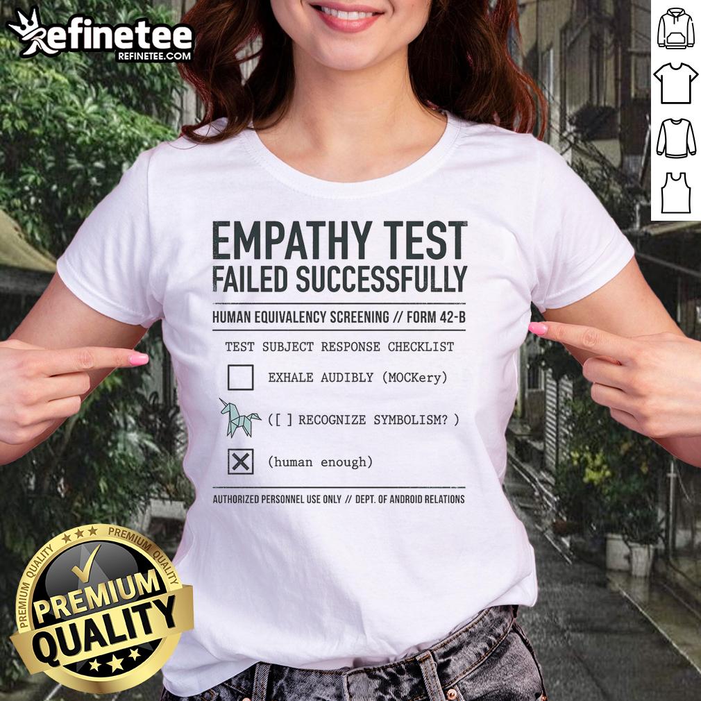 Pretty Empathy Test Failed Successfully Ladies Tee featuring a stylish design and vibrant colors for casual wear.