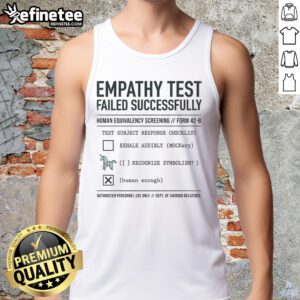 Pretty empathy test failed successfully tank top featuring a stylish design and bold text, perfect for casual wear.